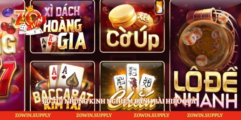 Bỏ túi những kinh nghiệm đánh bài hiệu quả