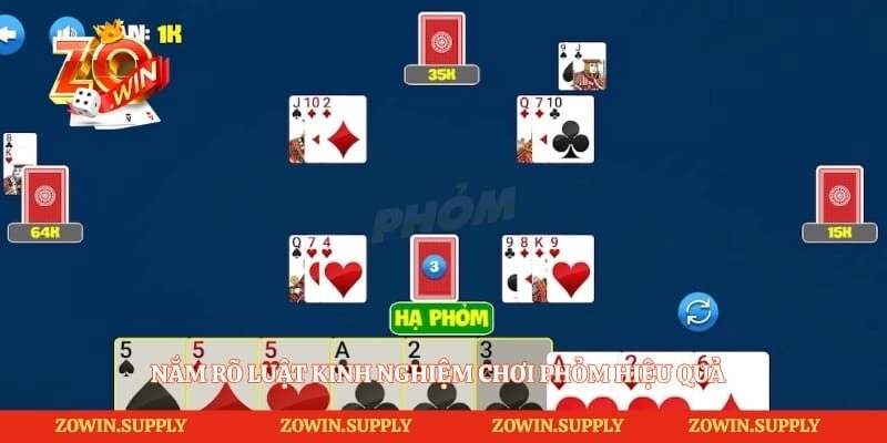 Nắm rõ luật kinh nghiệm chơi Phỏm hiệu quả