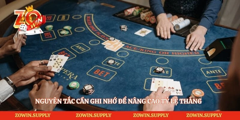 Nguyên tắc cần ghi nhớ để nâng cao tỷ lệ thắng