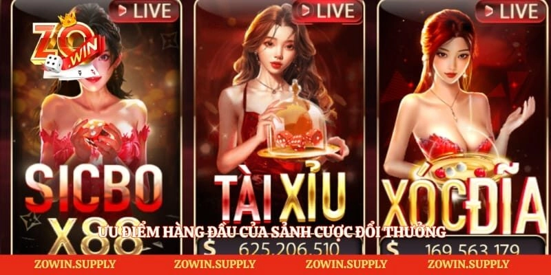 Ưu điểm hàng đầu của sảnh cược đổi thưởng